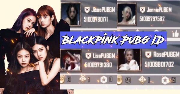 Đã phát hiện ID tài khoản PUBG Mobile của 4 cô nàng BLACKPINK, các BLINK mau kết bạn để chạy bo cùng idol