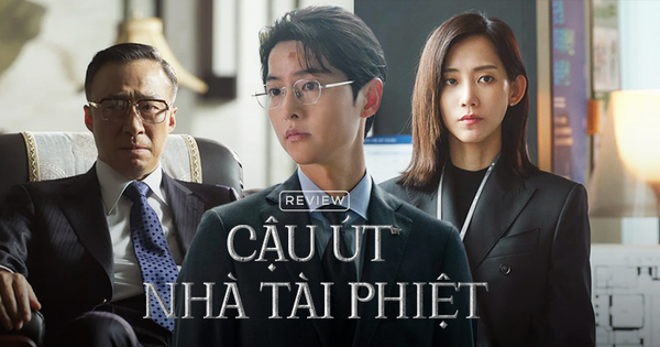 Cậu Út Nhà Tài Phiệt: Sức hấp dẫn không chỉ đến từ danh tiếng của Song Joong Ki