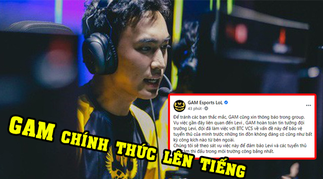 GAM Esports lên tiếng: “hoàn toàn tin tưởng đội trưởng Levi”