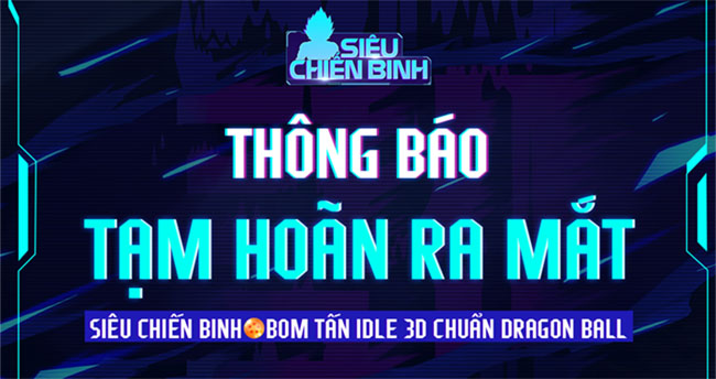 Siêu Chiến Binh bất ngờ thông báo tạm hoãn ngày ra mắt