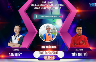 Đại chiến AoE Việt - Trung 2019: Hiện tượng Tiễn Như Vũ, nhị đại cao thủ ẩn danh trở lại