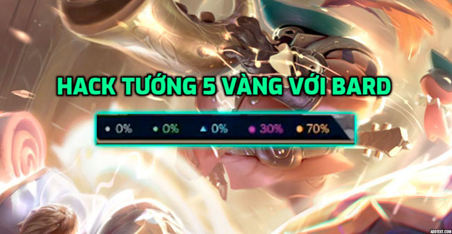 Cơ chế của Bard trong Đấu Trường Chân Lý mùa 7: “hack” tướng 5 vàng