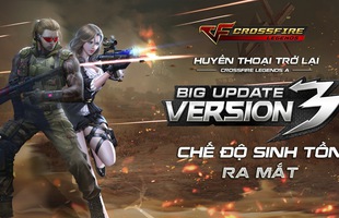 Huyền thoại trở lại, CrossFire Legends công bố ngày ra mắt phiên bản Big Update