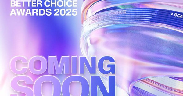 Better Choice Awards sắp trở lại, bắt đầu giai đoạn tiếp nhận hồ sơ đăng ký tham gia