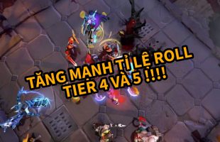 [Dota Underlords] Chi tiết cập nhật ngày 24/08 – Thay đổi lớn về tỉ lệ roll mỗi cấp