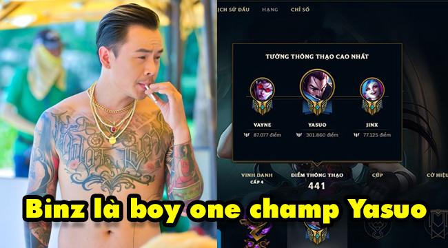 LMHT: Binz là boy one champ Yasuo cực khét với 300k điểm thông thạo