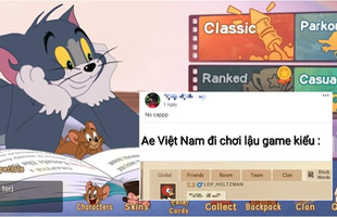 Game thủ Việt vượt rào chơi Tom and Jerry, chat kênh thế giới với nội dung khiến chính đồng hương cũng cạn lời