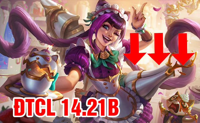 ĐTCL 14.21b: Riot Games ra mắt …. 3 dòng hotfix cho bản vá mới nhất