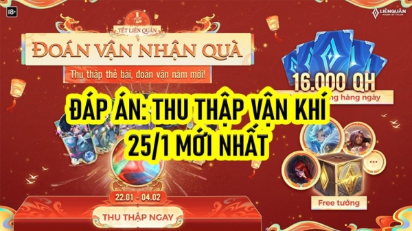 Đáp án Thu Thập Vận Khí Liên Quân mới nhất hôm nay 25/1