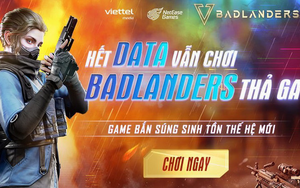 Chấn động: Free 100% DATA tốc độ cao cho game thủ chơi Badlanders