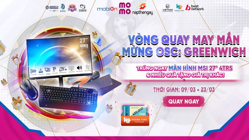 Tham gia Vòng Quay May Mắn mừng OSC: GREENWICH, cơ hội nhận ngay Màn hình MSI 27 inch