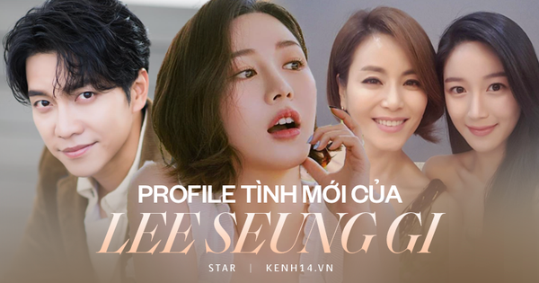 Profile bạn gái mới của Lee Seung Gi: Con gái 