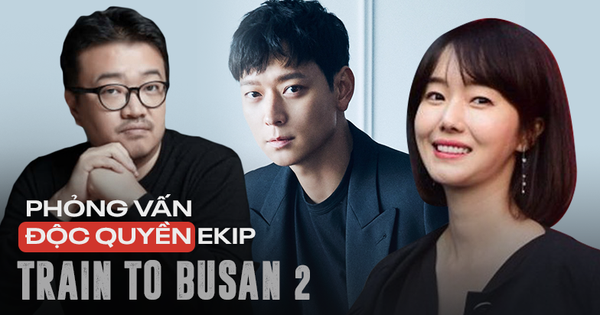 Phỏng vấn ekip Train to Busan 2: 