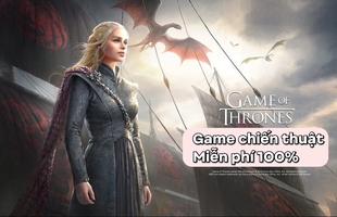 Tải ngay game chiến thuật Game of Thrones, giá 0 đồng