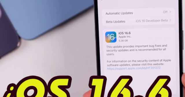 Apple tung iOS 16.6 cho iPhone, khuyến nghị quan trọng và tất cả hãy tải về