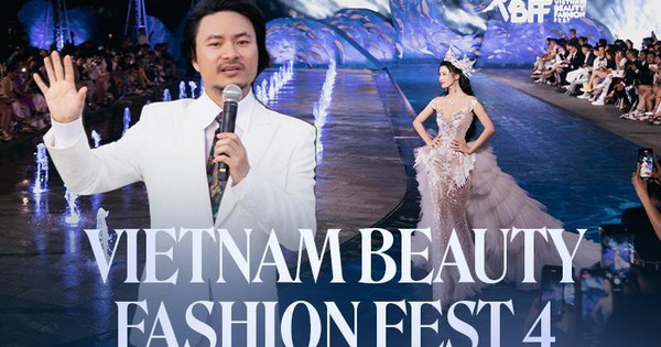 Hai đêm Vietnam Beauty Fashion Fest 4 mãn nhãn quy tụ dàn Hậu đình đám qua bàn tay dàn dựng của tổng đạo diễn Hoàng Nhật Nam