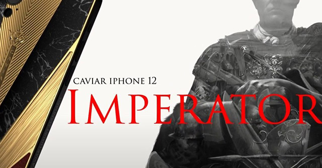 Caviar lại khiến iFan hốt hoảng với iPhone 12 Pro chiến binh cổ đại