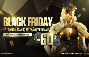 Giảm giá khủng kho báu vật VVIP – Cách Đột Kích đón Black Friday