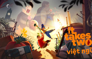 Vừa thắng giải Game of the Year, game co-op It Takes Two đã có phiên bản Việt Ngữ