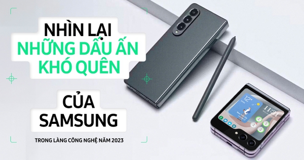 Nhìn lại những dấu ấn khó quên của Samsung trong làng công nghệ năm 2023