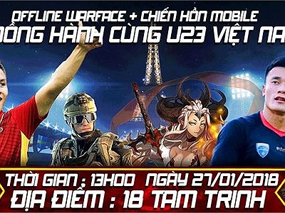 NPH Warface và Chiến Hồn Mobile tổ chức Big Offline MIỄN PHÍ đồng hành cùng U23 Việt Nam