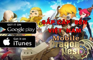 Tin hot: Dragon Nest Mobile chính thức cập bến Việt Nam, VNG phát hành