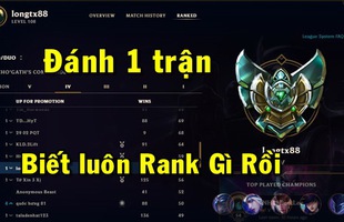 Xếp hạng mùa 9: Riot thay đổi cơ chế 10 game đầu, đánh 1 trận đã biết ngay mình hạng gì rồi