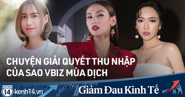 Bài toán kinh tế sao Vbiz mùa dịch: Hầu như chọn cách 