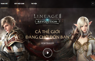 Lineage 2: Revolution ra mắt trang chủ Việt Nam, tặng nhiều phần quà ingame cho game thủ