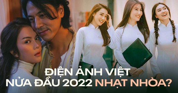 Điện ảnh Việt nửa đầu năm 2022 quá nhạt nhòa: Từ diễn viên 