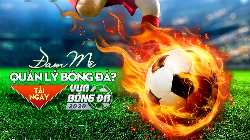 Bóc tách Vua Bóng Đá 2020 - Có gì để tự tin trở thành game quản lý bóng đá số 1 Việt Nam?