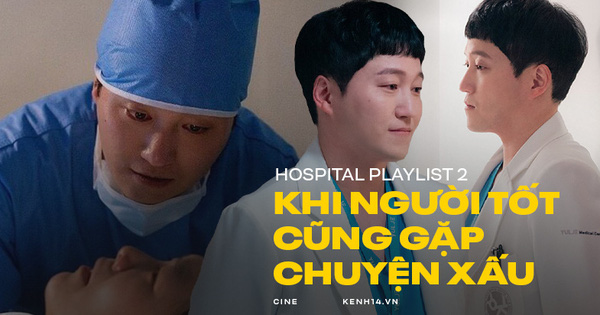 Hospital Playlist 2: Khi người tốt cũng có thể gặp chuyện xấu