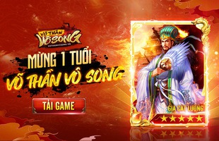 Mừng sinh nhật tròn 1 tuổi, Võ Thần Vô Song update tướng mới và ra mắt server đặc biệt