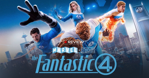 The Fantastic Four: First Steps - Marvel cứ an toàn thế này thì DC vượt mặt mất thôi