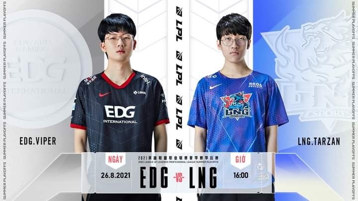 Trực tiếp bán kết LPL Mùa Hè 2021 hôm nay 26/8: EDG vs LNG