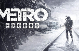 Game bắn súng sinh tồn hậu tận thế Metro Exodus sắp có Việt Hóa 100%