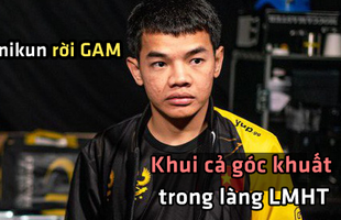 LMHT: Tinikun thông báo nghỉ việc tại GAM Esports, tuyên bố sẽ 'chỉ thẳng mặt' những kẻ 'láo láo hèn hèn'