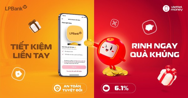 Hợp tác cùng LPBank ra mắt sản phẩm tiết kiệm, Viettel Digital thúc đẩy hệ sinh thái tài chính số phát triển