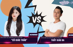 'Cô giáo' Thảo Nari - nữ ứng viên duy nhất bên cạnh Thầy Giáo Ba và Rambo tại Metub WebTVAsia 2019