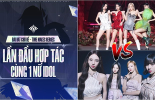 Fan đứng ngồi không yên, dự đoán 1 nữ idol Blackpink, Aespa sẽ hợp tác xuất hiện trong “Game MOBA quốc dân”