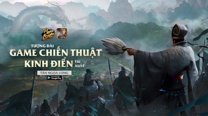 Tân Ngọa Long VNG – Game chiến thuật, nhập vai bối cảnh Tam Quốc sắp phát hành tại Việt Nam.