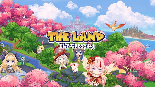 THE LAND ELF Crossing - Tựa game mô phỏng nông trại mới nhất đã chính thức ra mắt