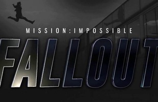 Hé lộ cảnh hành động hay nhất và nguy hiểm nhất do chính Tom Cruise thực hiện trong Mission: Impossible – Fallout