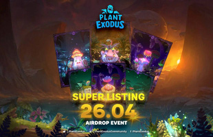 Thị trường “đỏ lửa”, Plant Exodus vẫn tự tin ra mắt “siêu event” vào 26/4