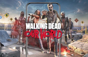 The Walking Dead: Our World - Game thực tế ảo giống Pokemon GO nhưng lại cho bạn 