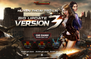 CrossFire: Legends – Ghi danh nhận quà VIP Big Update V3 trị giá 3 triệu đồng