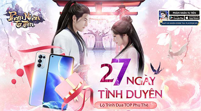 Phàm Nhân Tu Tiên 3D – Funtap tung liên tiếp 2 sự kiện Đua top chiến lực và Đua top Phu Thê