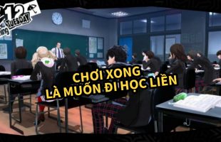 10 tựa game chơi xong sẽ thấy nhớ trường lớp và bạn bè kinh khủng, đi học thôi (Phần 1)