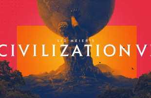 Civilization VI – Trò chơi chiến thuật giúp bạn giết thời gian một cách tuyệt vời