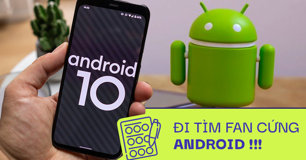 Đi tìm fan cứng Android qua 10 câu hỏi siêu hay ho, thú vị!